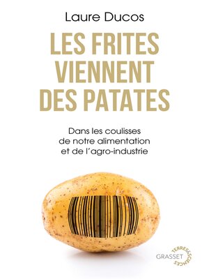 cover image of Les frites viennent des patates